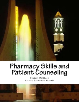 Paperback Pharmacy Skills and Patient Counseling: Student Workbook Book