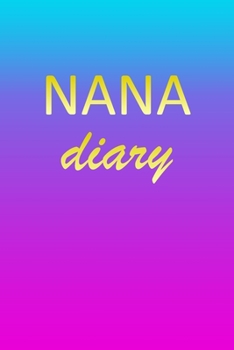 Paperback Nana: Journal Diary - Personalized First Name Personal Writing - Letter N Blue Purple Pink Gold Effect Cover - Daily Diaries Book