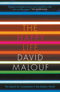 Paperback The Happy Life: The Search for Contentment in the Modern World Book
