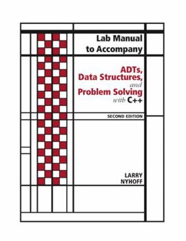 Paperback Lab Manual for Adts, Data Structures, and Problem Solving with C++ Book