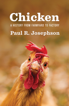 Hardcover Chicken: A History from Farmyard to Factory Book