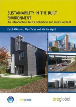 Paperback Sustainability in the Built Environment: An Introduction to Its Definition and Measurement (Br 502) Book