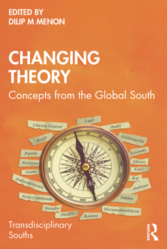 Paperback Changing Theory: Concepts from the Global South Book