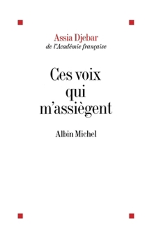 Paperback Ces voix qui m'assiègent...: En marge de ma francophonie [French] Book