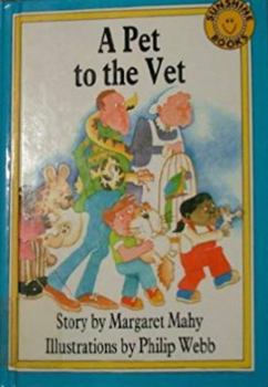 Hardcover A Pet to the Vet: Sunshine Books Book