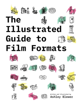 Paperback The Illustrated Guide to Film Formats Book