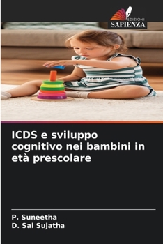 ICDS e sviluppo cognitivo nei bambini in età prescolare (Italian Edition)