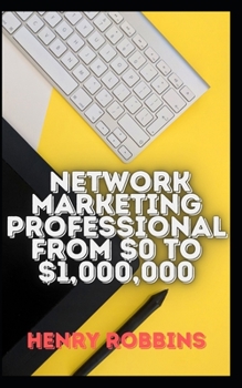 Paperback Network Marketing Professional From $0 To $1,000,000 Book