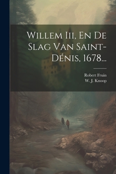 Paperback Willem Iii, En De Slag Van Saint-dénis, 1678... [Dutch] Book