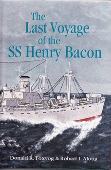 Hardcover The Last Voyage of the SS Henry Bacon Book