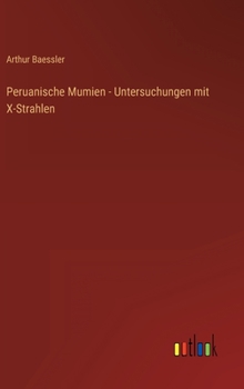 Hardcover Peruanische Mumien - Untersuchungen mit X-Strahlen [German] Book