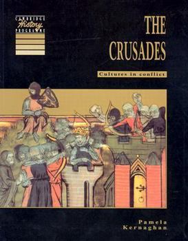 Paperback The Crusades: Cultures in Conflict (Cambridge History Programme Key Stage 3) Book