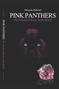 Paperback Pink Panthers: The Greatest Thieves in the World Book