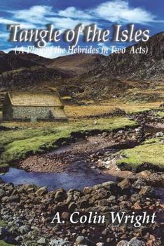 Paperback Tangle Of The Isles: A Play Of The Hebrides In Two Acts Book