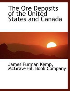 The Ore Deposits of the United States and Canad