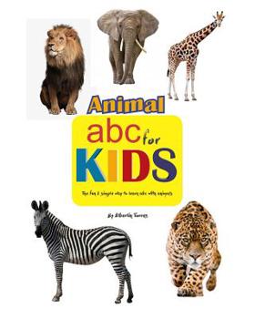 Paperback Animal ABC for Kids: The fun & simple way to learn abc with animals Book