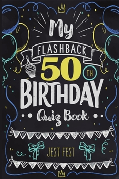 Paperback My Flashback 50th Birthday Quiz Book: Turning 50 Humor for People Born in the '70s Book