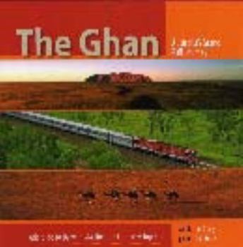 The Ghan: Australia's Grand Rail Journey