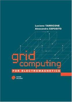 Hardcover Grid Computing for Electromagnetics Book
