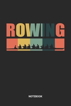 Notebook: Retro Vintage Rowing Themed Notebook (6x9 inches) with Blank Pages ideal as an Outdoor and Adventure Journal. Perfect as a Water Sports ... and Racing lover. Great gift for Men & Women