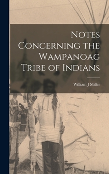 Hardcover Notes Concerning the Wampanoag Tribe of Indians Book