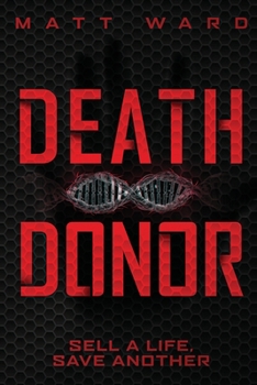 Paperback Death Donor: A Dystopian Sci-Fi Technothriller Book