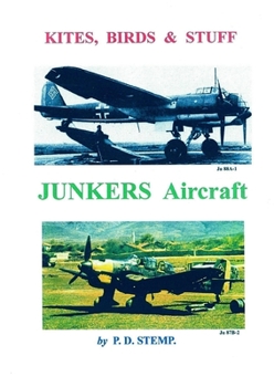 Paperback Kites, Birds & Stuff - Aircraft of GERMANY - JUNKERS Aircraft Book