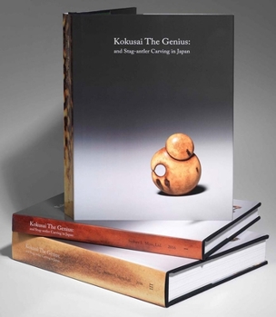 Hardcover Kokusai the Genius: And Stag-Antler Carving in Japan Book