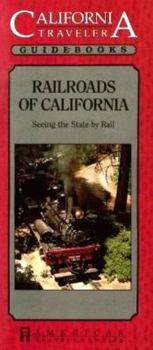Paperback Railroads of California - Seeing the State by Rail Book