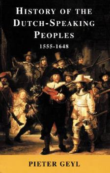 Paperback History of the Dutch-Speaking Peoples 1555-1648 Book