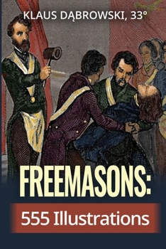 Paperback Freemasons: 555 Illustrations Book