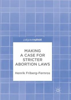 Paperback Making a Case for Stricter Abortion Laws Book