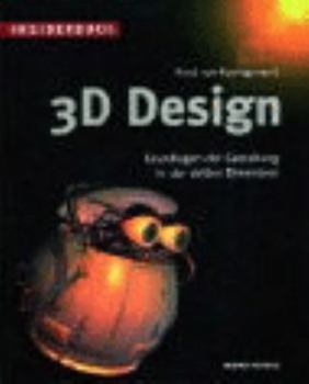 INSIDERBUCH 3D-DESIGN. Grundlagen der Gestaltung in der dritten Dimension