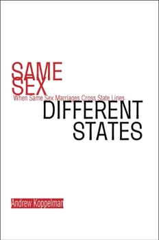 Hardcover Same Sex, Different States: When Same-Sex Marriages Cross State Lines Book
