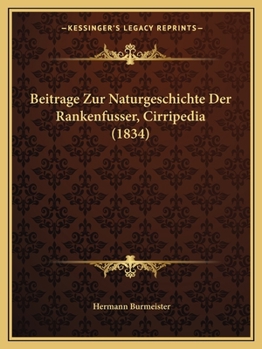 Paperback Beitrage Zur Naturgeschichte Der Rankenfusser, Cirripedia (1834) [German] Book