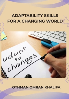 Paperback Adaptability Skills for a Changing World Book