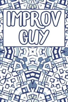 Paperback Improv Guy: Weekly Planner 6x9 - Theatre Broadway Musical Notebook I Theater Actor Gift for Thespians, Improv Artists and Stage Ge Book