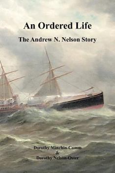 Paperback An Ordered Life: The Andrew N. Nelson Story Book