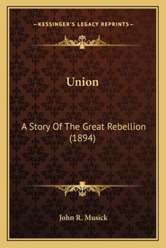 Paperback Union: A Story Of The Great Rebellion (1894) Book