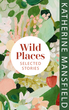 Hardcover Wild Places: Selected Stories Book