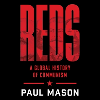 Reds: A Global History of Communism