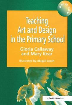 Hardcover Teaching Art & Design in the Primary School Book