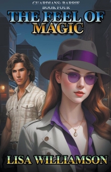 The Feel of Magic (Guardians: Barrie Tales)