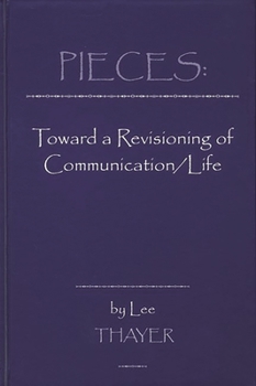 Hardcover Pieces: Towards a Revisioning of Communication/Life Book