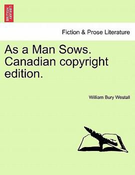 Paperback As a Man Sows. Canadian Copyright Edition. Book