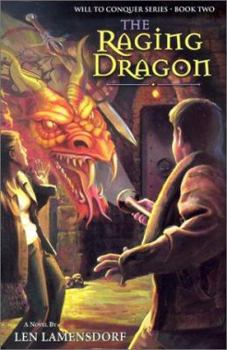The Raging Dragon - Book #2 of the Will to Conquer