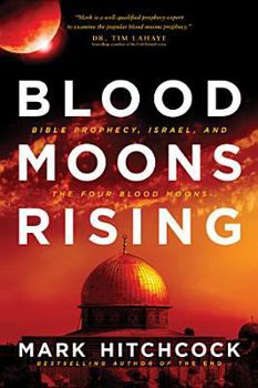 Paperback Blood Moons Rising: Bible Prophecy, Israel, and the Four Blood Moons Book