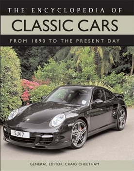 Hardcover The Encyclopedia of Classic Cars: From 1890 to the Present Day Book