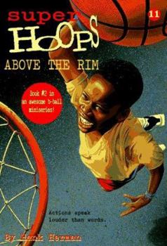 Above the Rim - Book #11 of the Super Hoops