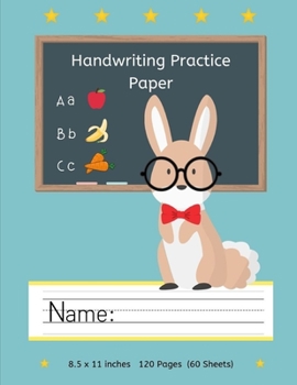 Handwriting Practice Paper:: Cute Bunny with Glasses Kindergarten Practice Writing Paper with Lines for ABC Kids: Writing Paper for Kids with Dotted Lined | 120 pages 8.5x11" Handwriting Paper